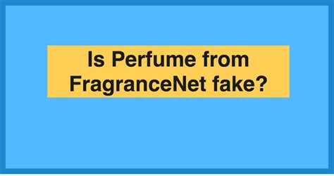 fragrance net fake perfumes|info fragrancenet complaints.